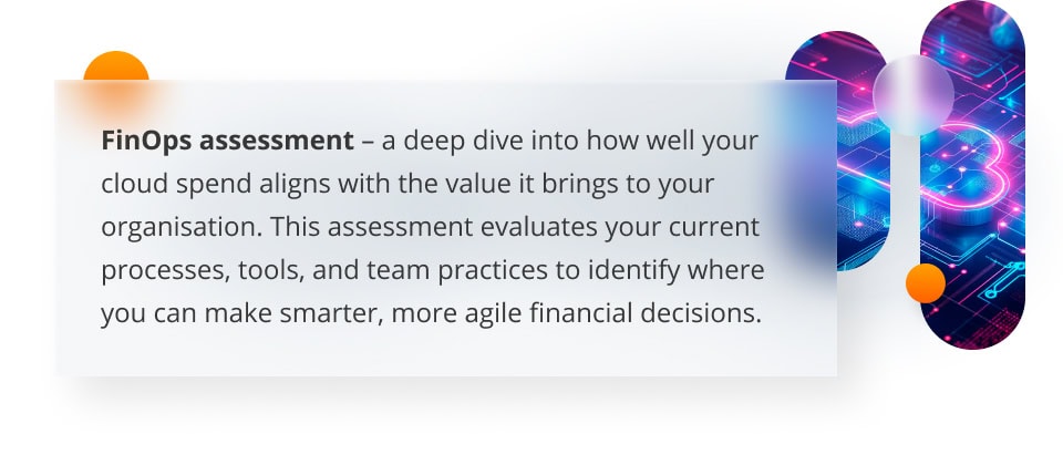 FinOps assessment 101: aligning cloud usage with business value FinOps assessment definition
